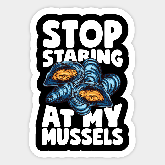mussels Mussels Sticker TeePublic mussels Mussels Sticker TeePublic